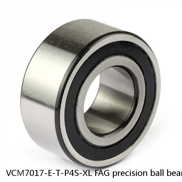 VCM7017-E-T-P4S-XL FAG precision ball bearings