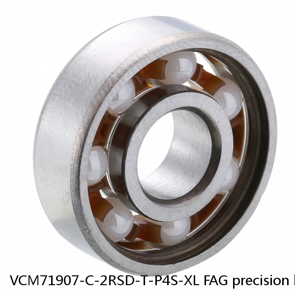 VCM71907-C-2RSD-T-P4S-XL FAG precision ball bearings
