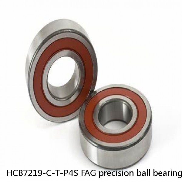 HCB7219-C-T-P4S FAG precision ball bearings