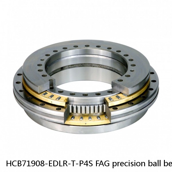 HCB71908-EDLR-T-P4S FAG precision ball bearings