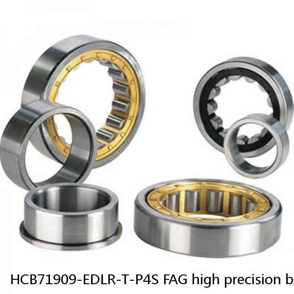 HCB71909-EDLR-T-P4S FAG high precision bearings