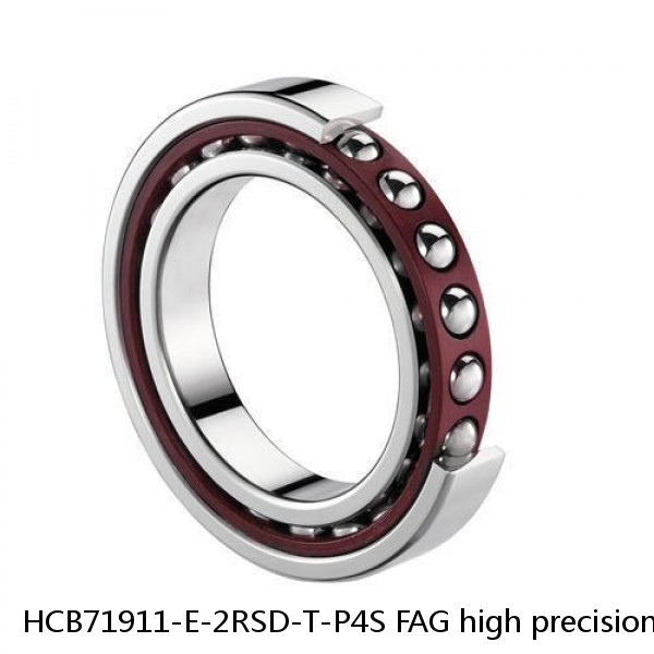 HCB71911-E-2RSD-T-P4S FAG high precision bearings